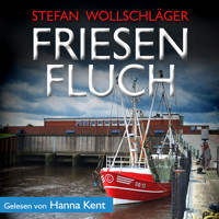 Friesenfluch: Ostfriesen-Krimi - Stefan Wollschläger - Hörbuch