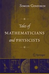 Tales of Mathematicians and Physicists - Simon Gindikin - E-Book