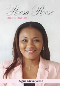 Rosa Rose - Orna Okomo - E-Book