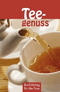 Teegenuss -  - E-Book