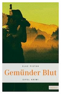 Gemünder Blut - Elke Pistor - E-Book
