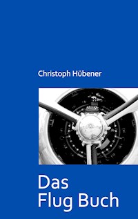 Das Flug Buch - Christoph Hübener - E-Book