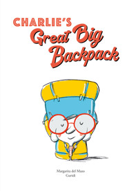 Charlie's Great Big Backpack - Margarita del Mazo - E-Book