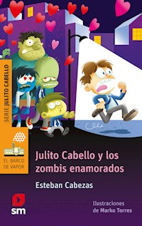 Julito Cabello y los zombis enamorados - Esteban Cabezas - E-Book
