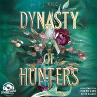 Von dir gezeichnet - Dynasty of Hunters, Band 2 (Ungekürzt) - P.J. Ried - Hörbuch
