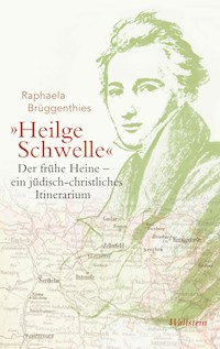 "Heilge Schwelle" - Raphaela Brüggenthies - E-Book