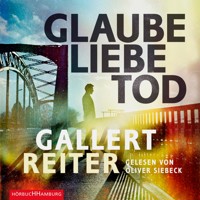 Glaube Liebe Tod - Peter Gallert - Hörbuch