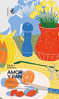 Amor y pan - Paula Melchor - E-Book