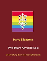 Zwei Infans Abyssi Rituale - Harry Eilenstein - E-Book