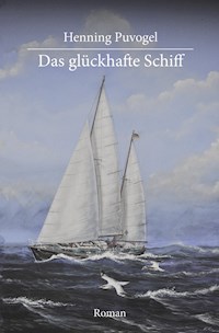 Das glückhafte Schiff - Henning Puvogel - E-Book