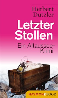 Letzter Stollen - Herbert Dutzler - E-Book