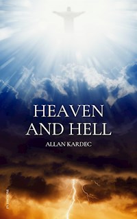 Heaven and Hell - Kardec Allan - E-Book