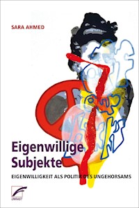 Eigenwillige Subjekte - Sara Ahmed - E-Book