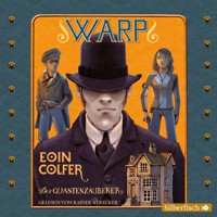 WARP - Der Quantenzauberer - Eoin Colfer - Hörbuch