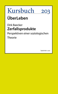 Zerfallsprodukte - Dirk Baecker - E-Book