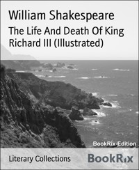 The Life And Death Of King Richard III (Illustrated) - William Shakespeare - E-Book