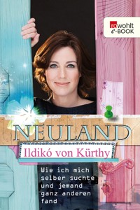 Neuland - Ildikó von Kürthy - E-Book