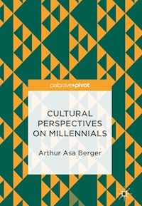Cultural Perspectives on Millennials - Arthur Asa Berger - E-Book
