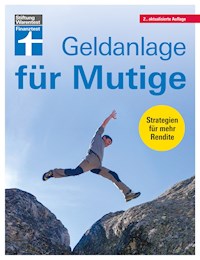 Geldanlage für Mutige: Geldwertanlagen versus Sachwertanlagen - Antonie Klotz - E-Book