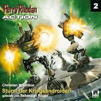 Perry Rhodan Action 02: Sturm der Kriegsandroiden - Christian Montillon - Hörbuch
