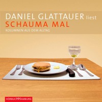 Schauma mal - Daniel Glattauer - Hörbuch
