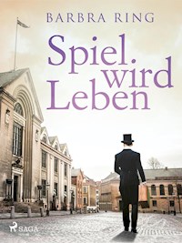 Spiel wird Leben - Barbra Ring - E-Book