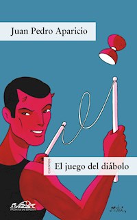 El juego del diábolo - Juan Pedro Aparicio - E-Book