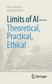 Limits of AI - theoretical, practical, ethical - Klaus Mainzer - E-Book