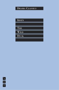 The Wild Duck - Henrik Ibsen - E-Book