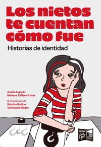 Los nietos te cuentan cómo fue - Analia Argento - E-Book