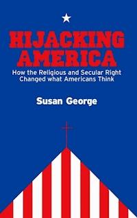 Hijacking America - Susan George - E-Book