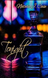 Tonight - Natalie J. Case - E-Book