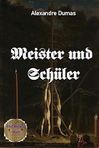 Meister und Schüler - Dumas Alexandre - E-Book