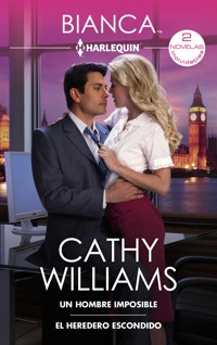 Un hombre imposible - El heredero escondido - Cathy Williams - E-Book