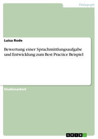 Bewertung einer Sprachmittlungsaufgabe und Entwicklung zum Best Practice Beispiel - Luisa Rode - E-Book