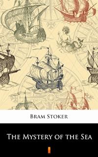 The Mystery of the Sea - Bram Stoker - E-Book