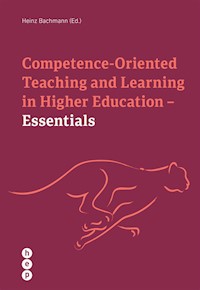 Competence Oriented Teaching and Learning in Higher Education - Essentials (E-Book) - Heinz Bachmann - E-Book