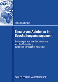 Einsatz von Auktionen im Beschaffungsmanagement - Tilman Eichstädt - E-Book