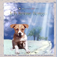 Ich heisse Bongo - Anne-Maria Didzoneit - E-Book