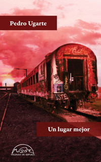 Un lugar mejor - Pedro Ugarte - E-Book