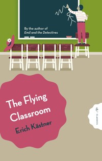The Flying Classroom - Erich Kästner - E-Book
