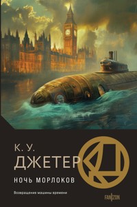 Ночь морлоков - К. У. Джетер - E-Book