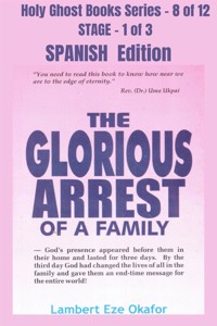 The Glorious Arrest of a Family - SPANISH EDITION - Lambert Okafor - E-Book