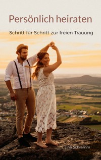 Persönlich heiraten - Lina Schramm - E-Book