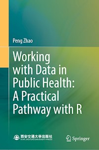 Working with Data in Public Health: A Practical Pathway with R - Peng Zhao - E-Book