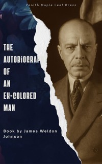 The Autobiography of an Ex-Colored Man - James Weldon Johnson - E-Book