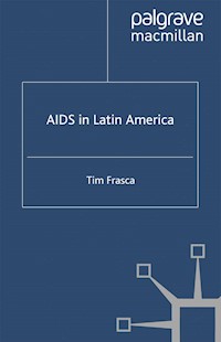 AIDS in Latin America - T. Frasca - E-Book