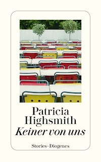Keiner von uns - Patricia Highsmith - E-Book