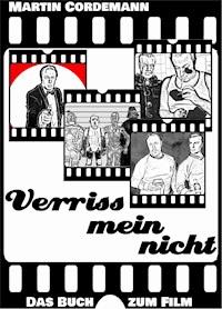 Verrissmeinnicht - Das Buch zum Film - Martin Cordemann - E-Book