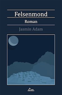 Felsenmond - Jasmin Adam - E-Book